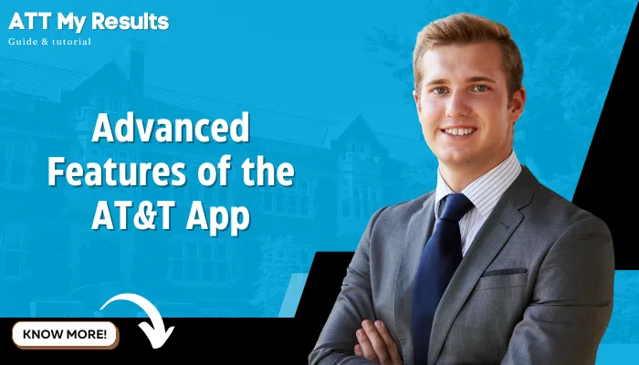 Advanced Features of the AT&T App