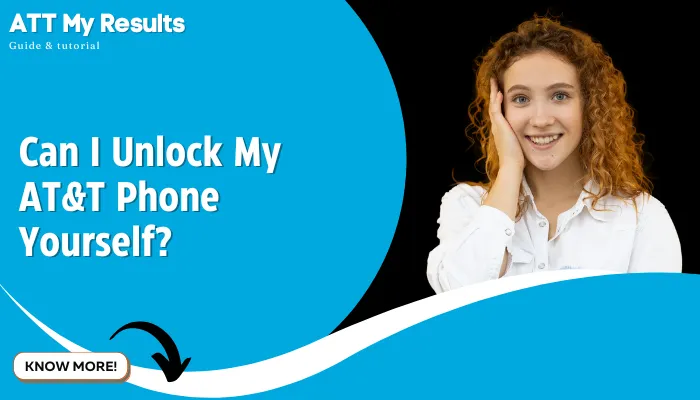 Can I Unlock My AT&T Phone Yourself?