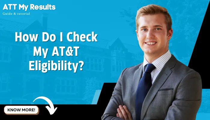 How Do I Check My AT&T Eligibility?