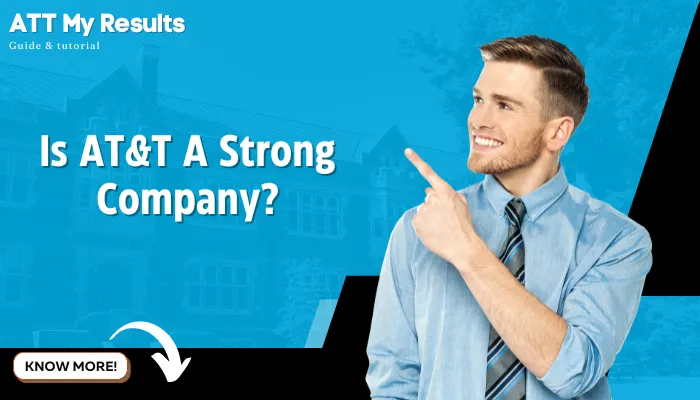 Is AT&T A Strong Company?